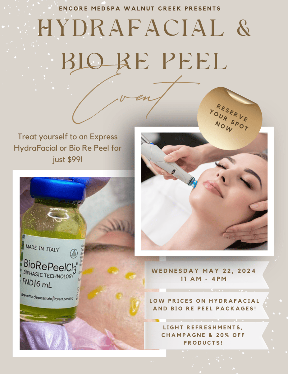 Encore medspa walnut creek presents hydrafacial and bio re peel event, treat yourself to an express hydrafacial or bio re peel for just $99. Reserve your spot now, Wednesday May 22, 2024, 11 am-4 pm. Low prices on hydrafacial and bio re peel packages, light refreshments, champagne & 20% off products, image of woman receiving hydrafacial treatment and bottle of bio re peel